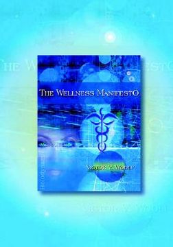 portada the wellness manifesto: 95 treatises on holodynamic health