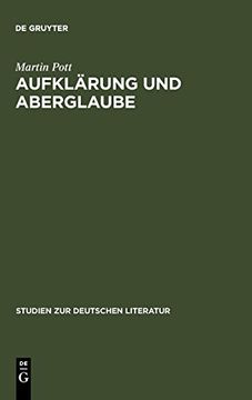 portada Aufklarung und Aberglaube: Die Deutsche Fruhaufklarung im Spiegel Ihrer Aberglaubenskritik (en Alemán)