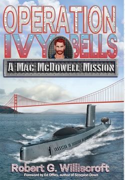 portada Operation Ivy Bells: A Mac McDowell Mission (en Inglés)