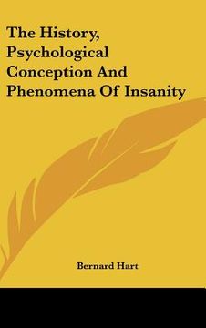portada the history, psychological conception and phenomena of insanity (en Inglés)