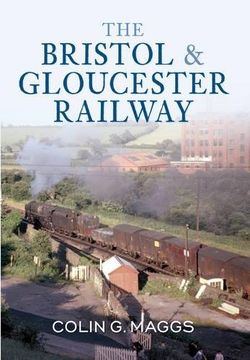 portada The Bristol & Gloucester Railway