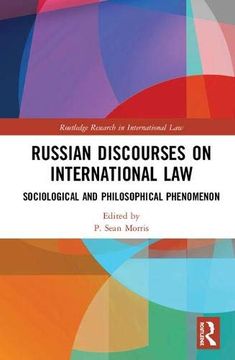 portada Russian Discourses on International Law: Sociological and Philosophical Phenomenon (Routledge Research in International Law) (in English)