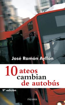 portada 10 Ateos Cambian de Autobús (in Spanish)