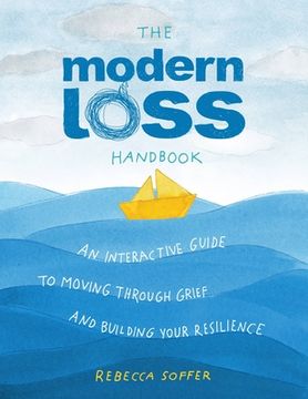 portada The Modern Loss Handbook: An Interactive Guide to Moving Through Grief and Building Your Resilience (en Inglés)