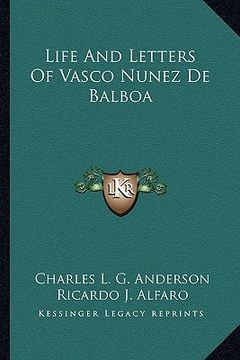 portada life and letters of vasco nunez de balboa (en Inglés)