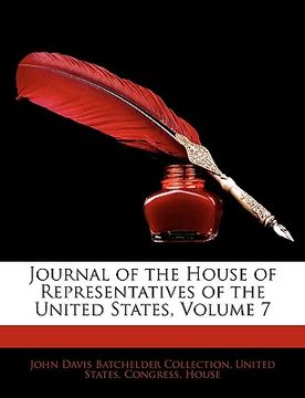 portada journal of the house of representatives of the united states, volume 7 (en Inglés)