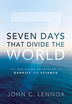 portada Seven Days That Divide the World: The Beginning According to Genesis and Science