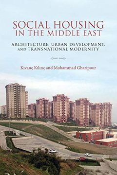 portada Social Housing in the Middle East: Architecture, Urban Development, and Transnational Modernity (in English)