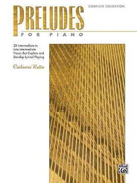 portada Preludes for Piano -- Complete Collection: 20 Intermediate to Late Intermediate Pieces That Explore and Develop Lyrical Playing (en Inglés)
