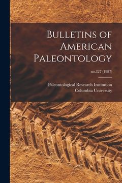portada Bulletins of American Paleontology; no.327 (1987)
