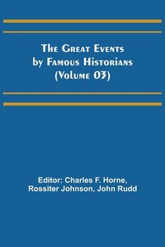 portada The Great Events by Famous Historians (Volume 03) (en Inglés)