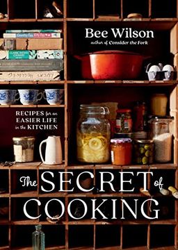 portada The Secret of Cooking: Recipes for an Easier Life in the Kitchen (in English)