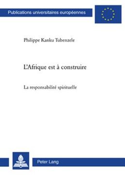 portada L'Afrique Est À Construire: La Responsabilité Spirituelle (in French)