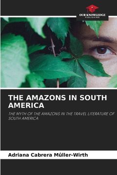portada The Amazons in South America (en Inglés)