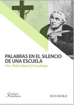 Libro Palabras En El Silencio De Una Escuela De Gil Larra/Aga Pedro ...