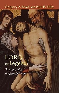 portada lord or legend?: wrestling with the jesus dilemma (in English)