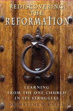portada Rediscovering the Reformation: Learning From the one Church in its Struggles (en Inglés)