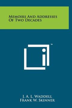 portada memoirs and addresses of two decades (en Inglés)