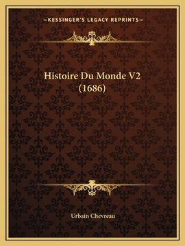 portada Histoire Du Monde V2 (1686) (en Francés)