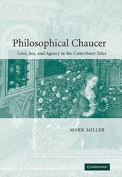 portada Philosophical Chaucer: Love, Sex, and Agency in the Canterbury Tales (Cambridge Studies in Medieval Literature) (en Inglés)