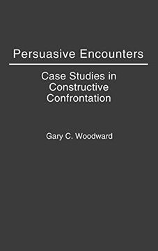 portada Persuasive Encounters: Case Studies in Constructive Confrontation (en Inglés)