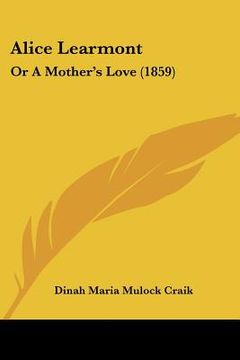 portada alice learmont: or a mother's love (1859) (en Inglés)