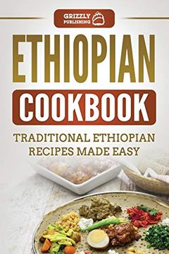 portada Ethiopian Cookbook: Traditional Ethiopian Recipes Made Easy (in English)