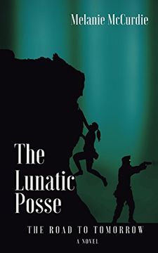 portada The Lunatic Posse: The Road to Tomorrow (in English)