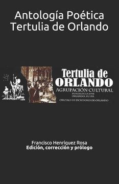 portada Antología Poética Tertulia De Orlando: Edición, Corrección Y Prólogo Francisco Henríquez (spanish Edition)