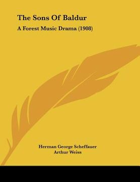 portada the sons of baldur: a forest music drama (1908) (in English)