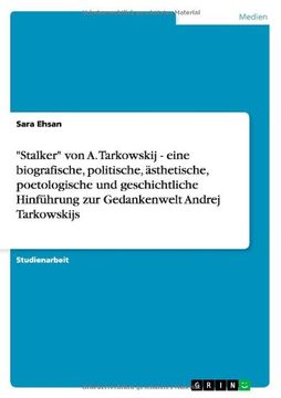 portada "Stalker" von A. Tarkowskij - eine biografische, politische, ästhetische, poetologische und geschichtliche Hinführung zur Gedankenwelt Andrej Tarkowskijs (German Edition)