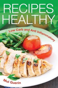 portada Recipes Healthy: Low Carb and Anti Inflammatory (en Inglés)