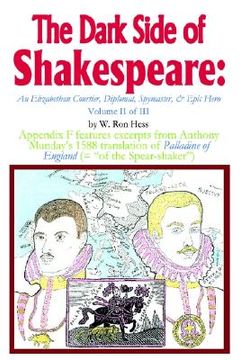 portada the dark side of shakespeare: an elizabethan courtier, diplomat, spymaster, & epic hero (en Inglés)