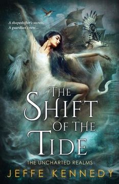 portada The Shift of the Tide: Volume 3 (The Uncharted Realms) (en Inglés)