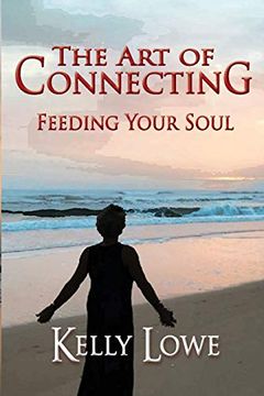 portada The art of Connecting: Feeding Your Soul (en Inglés)