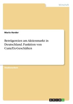 portada Betrügereien am Aktienmarkt in Deutschland. Funktion von Cum/Ex-Geschäften (in German)