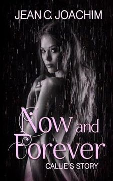 portada Now and Forever, Callie's Story - Special Edition