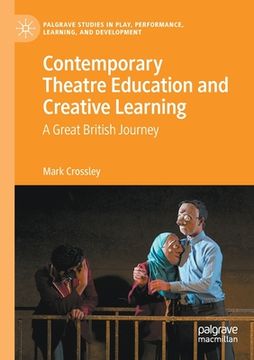 portada Contemporary Theatre Education and Creative Learning: A Great British Journey (in English)