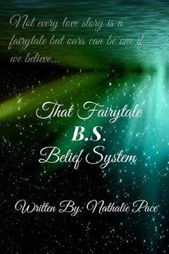 portada That Fairytale B.S. (Belief System) (en Inglés)