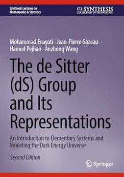 portada The de Sitter (Ds) Group and Its Representations: An Introduction to Elementary Systems and Modeling the Dark Energy Universe (in English)