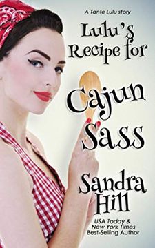 portada Lulu'S Recipe for Cajun Sass: A Tante Lulu Story (en Inglés)