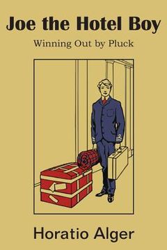 portada Joe the Hotel Boy; Or, Winning Out by Pluck (en Inglés)