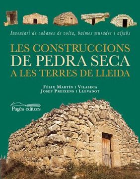 portada Les construccions de pedra seca a les terres de Lleida (Visió) (in Catalá)