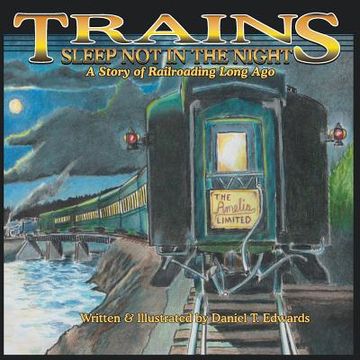portada Trains Sleep Not in the Night: A short story of Railroading long ago (in English)