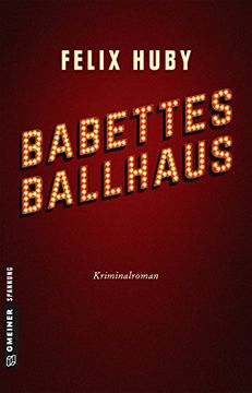 portada Babettes Ballhaus: Kriminalroman (Kriminalromane im Gmeiner-Verlag) (en Alemán)