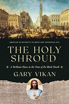 portada The Holy Shroud: A Brilliant Hoax in the Time of the Black Death