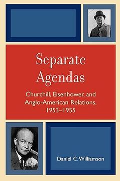 portada separate agendas: churchill, eisenhower, and anglo-american relations, 1953-1955 (en Inglés)