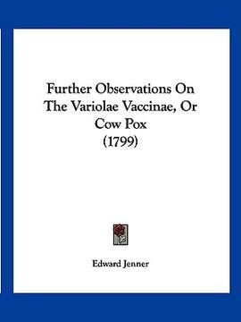 portada further observations on the variolae vaccinae, or cow pox (1799) (in English)