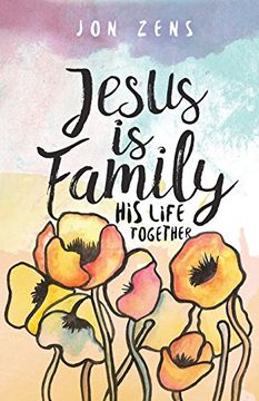 portada Jesus Is Family: His Life Together