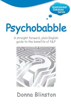 portada Psychobabble - a Straight Forward, Plain English Guide to the Benefits of nlp (Inspirational Solutions) (in English)